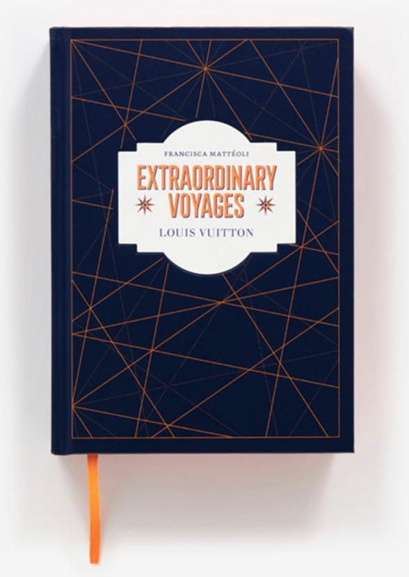 Louis Vuitton: Extraordinary Voyages Book