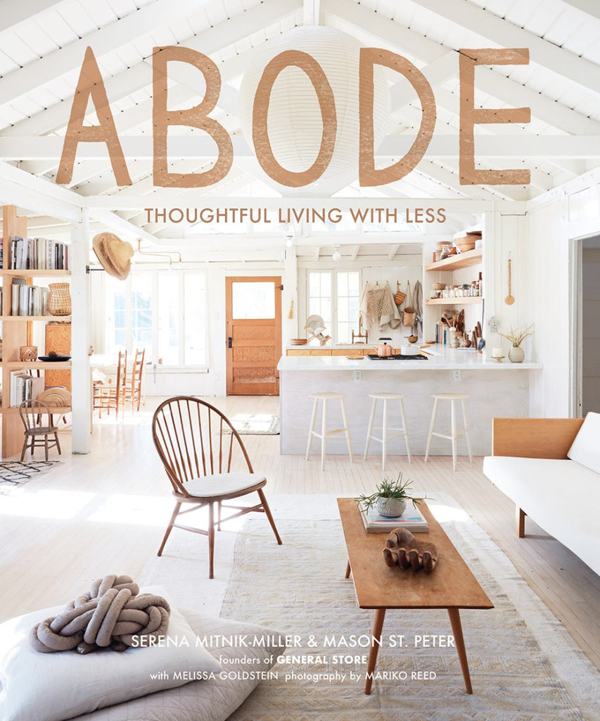 Abode: Thoughtful Living With Less Book