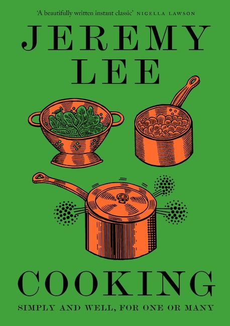 Cooking: Simply and Well, for One or Many Book
