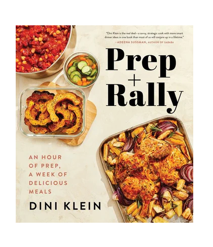 Prep And Rally: An Hour of Prep, A Week of Delicious Meals
