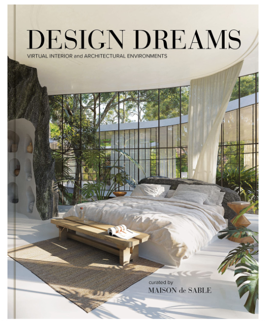 Design Dreams: Virtual Interior and Architectural Environments Book
