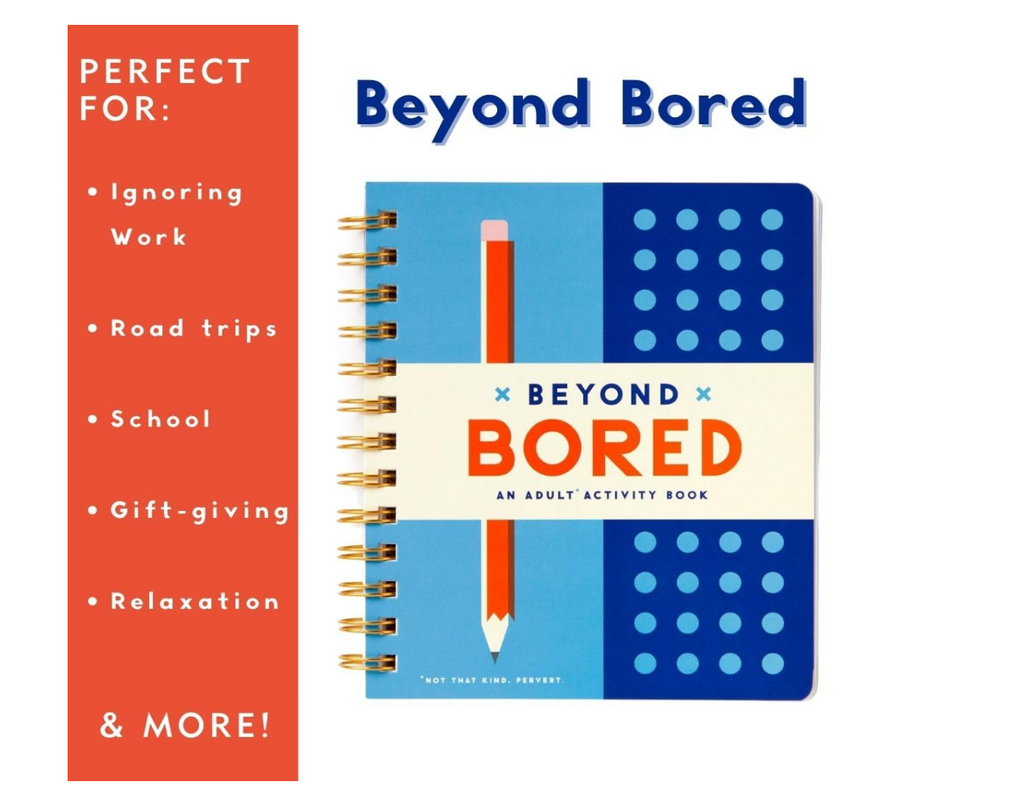 Beyond Bored: An Adult Activity Book