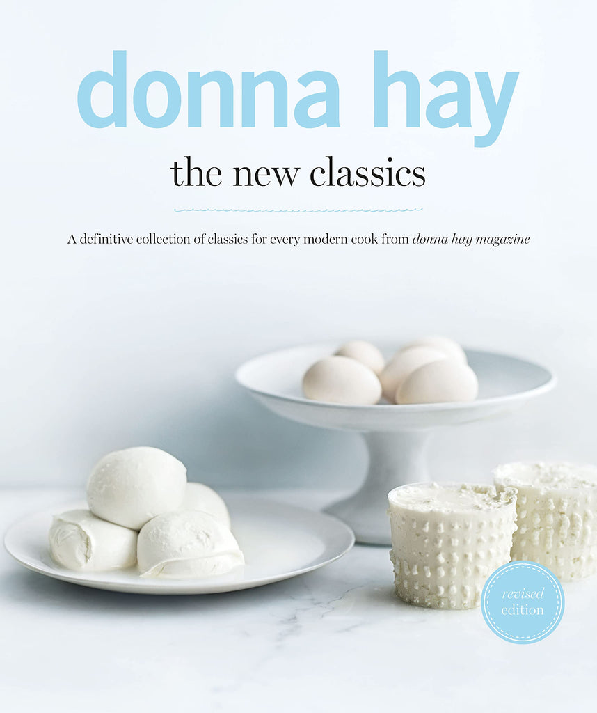 Donna Hay: The New Classics Cookbook