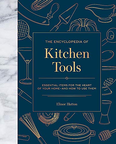 The Encyclopedia Of Kitchen Tools Book