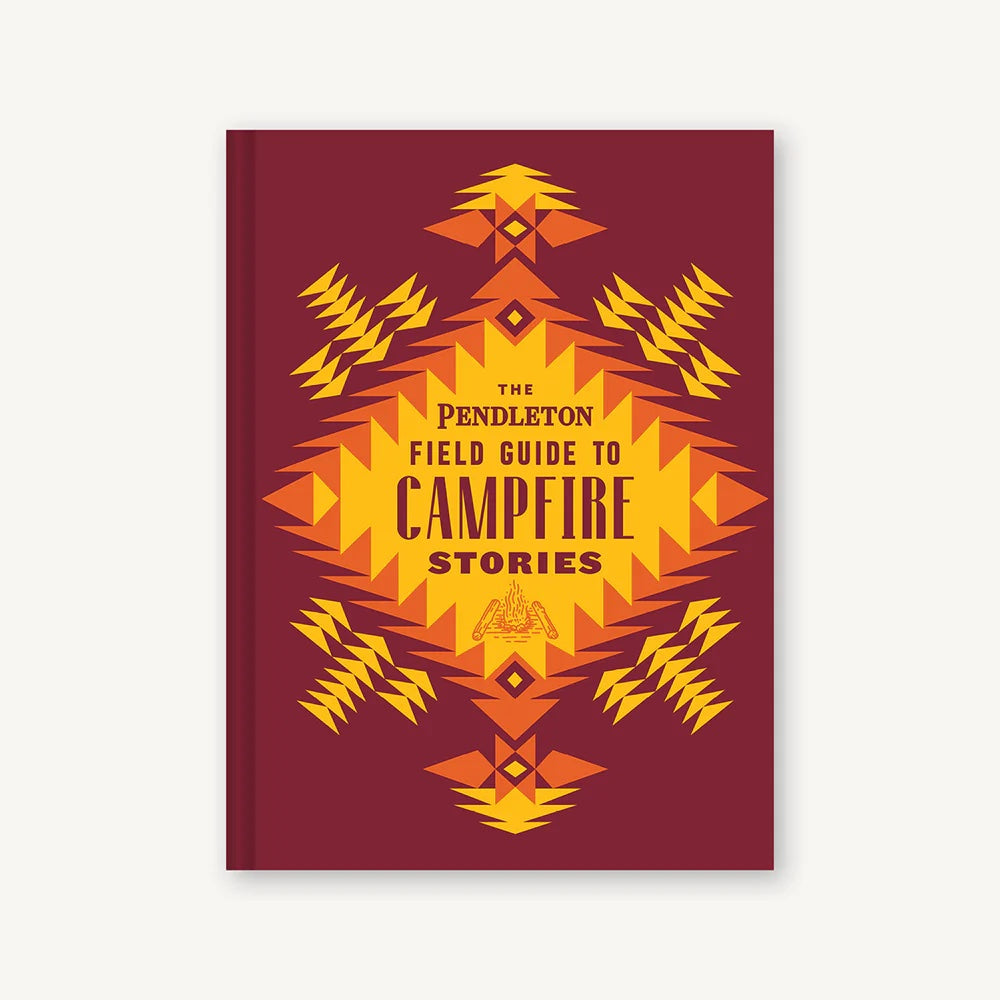 The Pendleton Field Guide To Campfire Stories Book