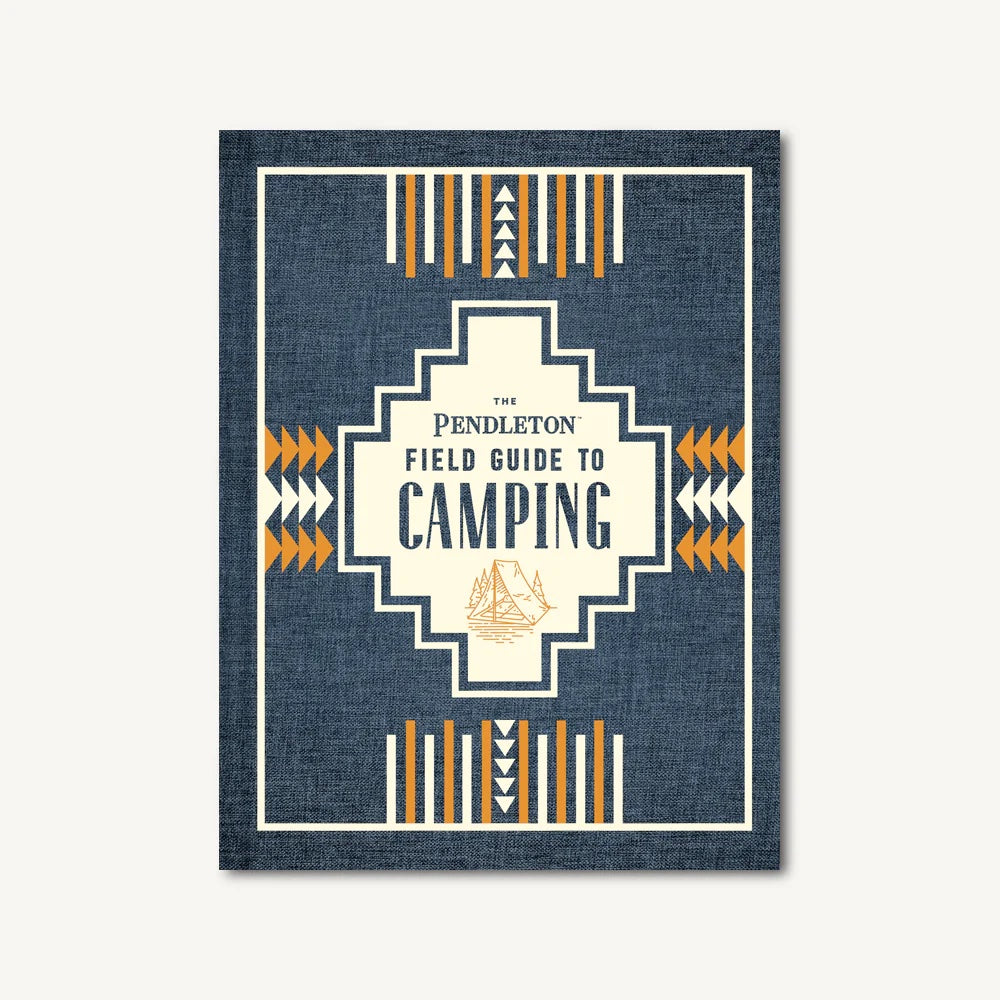 The Pendleton Field Guide To Camping Book