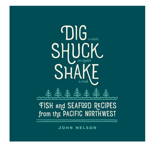 Dig, Shuck ,Shake Book