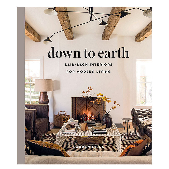 Down To Earth, Laid-Back Interiors for Modern Living Book