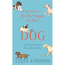 100 Ways To Be As Happy As Your Dog Book