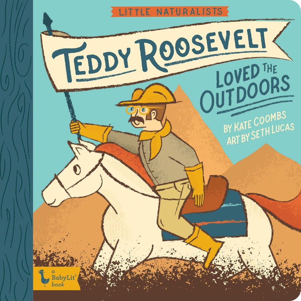Little Naturalists:  Teddy Roosevelt Loved the Outdoors Book
