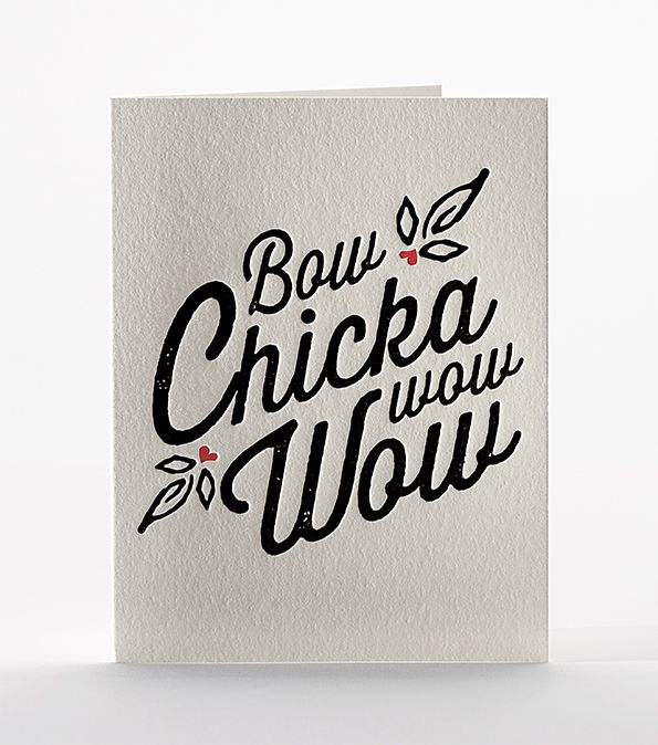 Elum Bow Chicka Wow Wow Letterpress Card